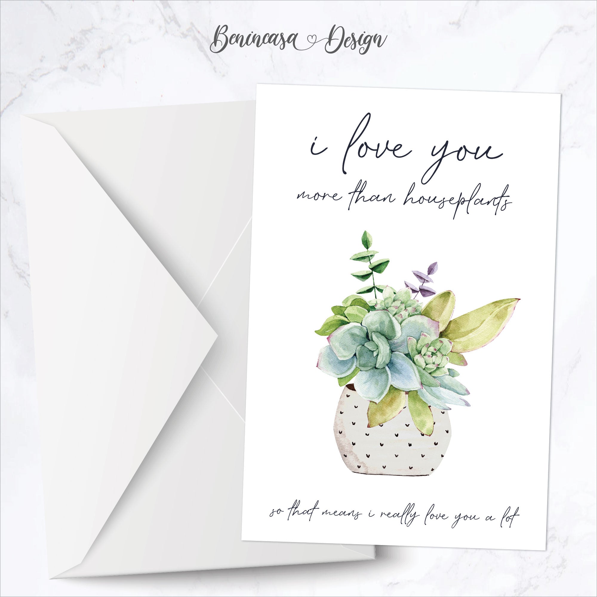 "I Love You More Than Houseplants" Greeting Card